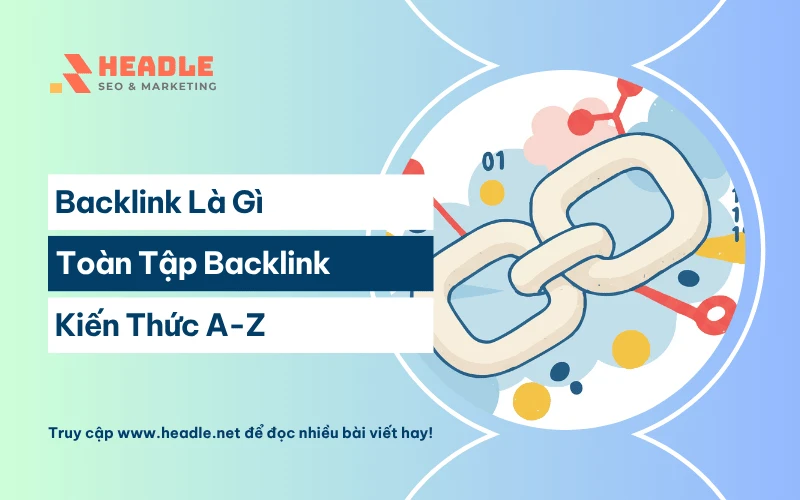 Backlink là gì? Toàn tập về backlink SEO từ A-Z cho người mới bắt đầu