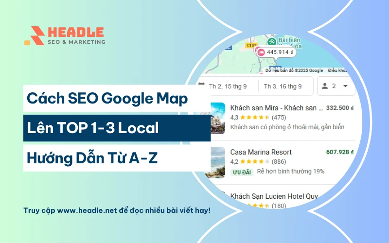 Cách SEO Google Map Lên Top #1 Chi Tiết Từ A-Z