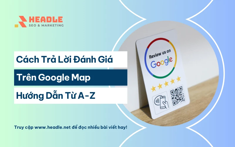 Cách trả lời đánh giá trên Google Map
