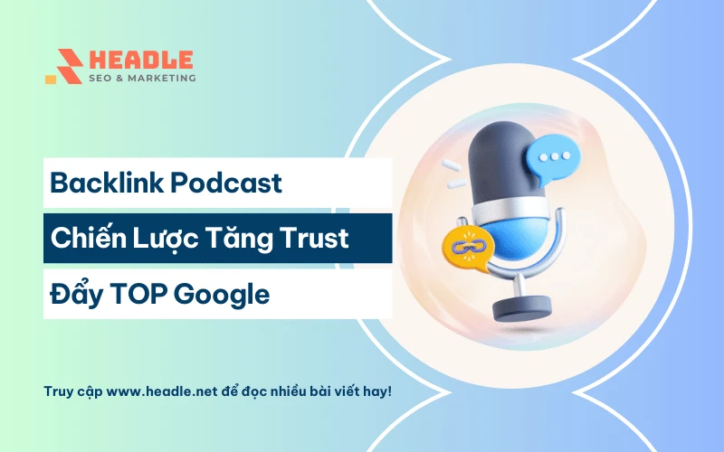 Dịch Vụ Backlink Podcast Entity DR 95+ Đẩy Top Google Bền Vững