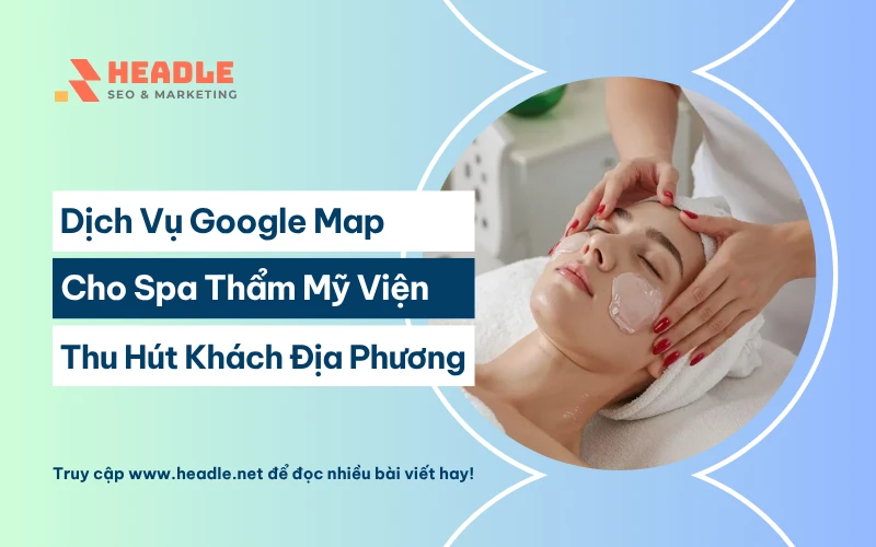 Dịch vụ Google Map cho spa thẩm mỹ viện