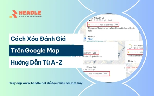 Cách xóa đánh giá trên Google Map từ A-Z