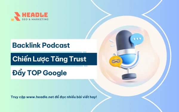 Dịch Vụ Backlink Podcast Entity DR 95+ Đẩy Top Google Bền Vững
